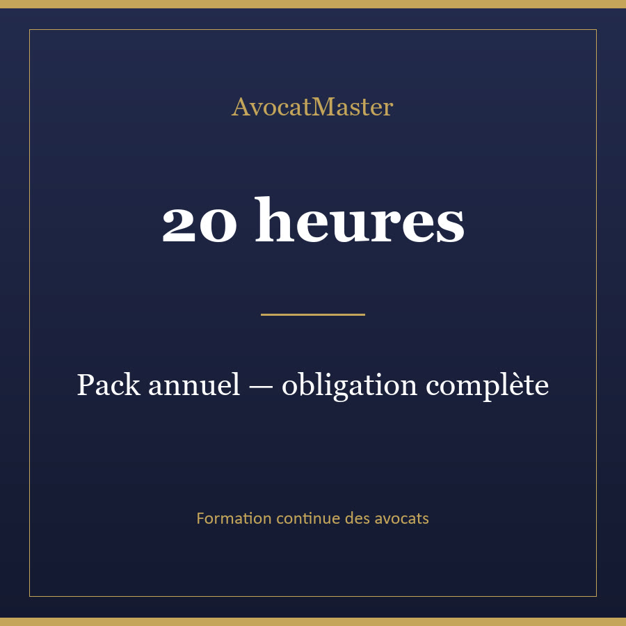 AvocatMaster — Pack 20 h : votre obligation annuelle complète