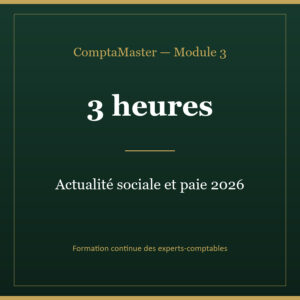 ComptaMaster — Module 3 — Actualité sociale et paie 2026 / RGDU (3 h)