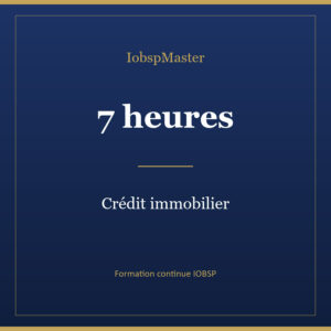 Formation continue IOBSP 7h — Crédit immobilier